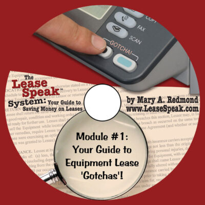 Webinar #1 - Your Guide to Equipment Lease 'Gotchas'!